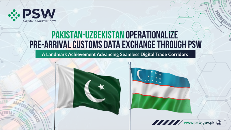 Pakistan, Uzbekistan Launch Electronic Pre-Arrival Customs Data Exchange